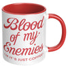 11oz Accent Mug - Blood of my Enemies