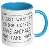 11oz Accent Mug - Drink Coffee Save Animals