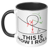 11oz Accent Mug - Physics This Is How I Roll