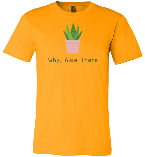 Why Aloe There Light Shirts Canvas
