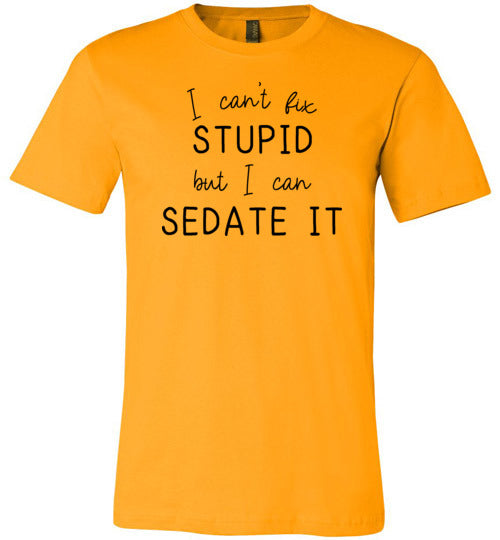 Nurse Cant Fix Stupid Sedate It Canvas