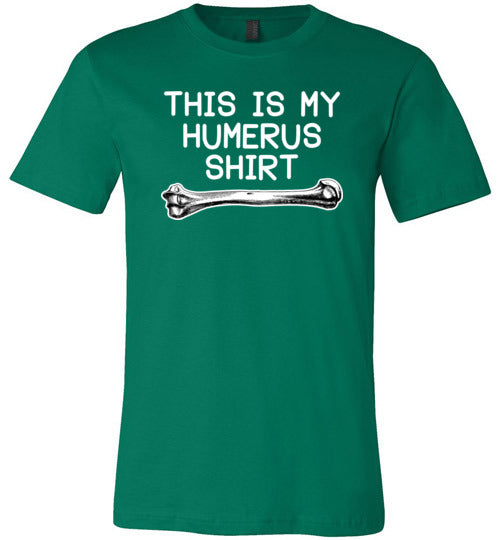 This Is My Humerus Shirt Canvas