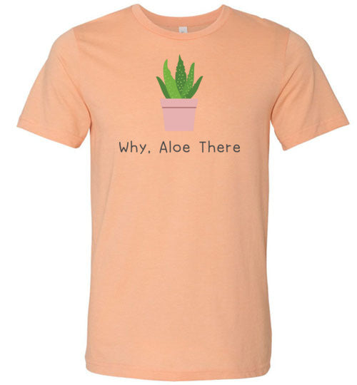 Why Aloe There Light Shirts Canvas