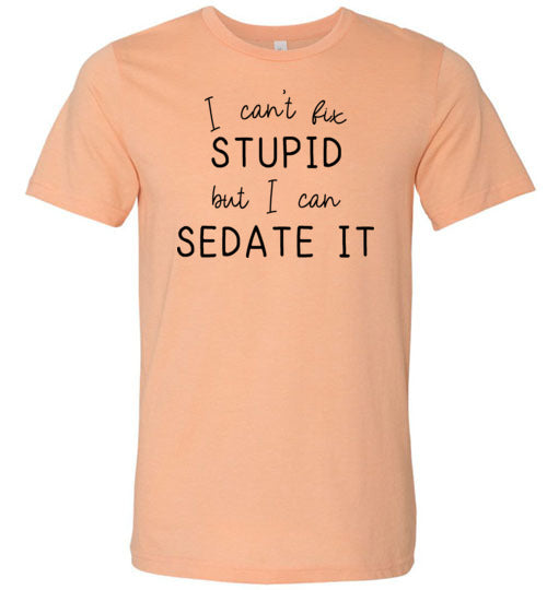 Nurse Cant Fix Stupid Sedate It Canvas