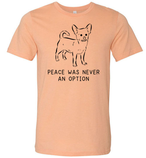 Peace Was Never An Option Chihuahua Canvas