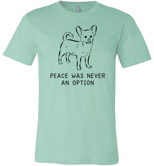 Peace Was Never An Option Chihuahua Canvas