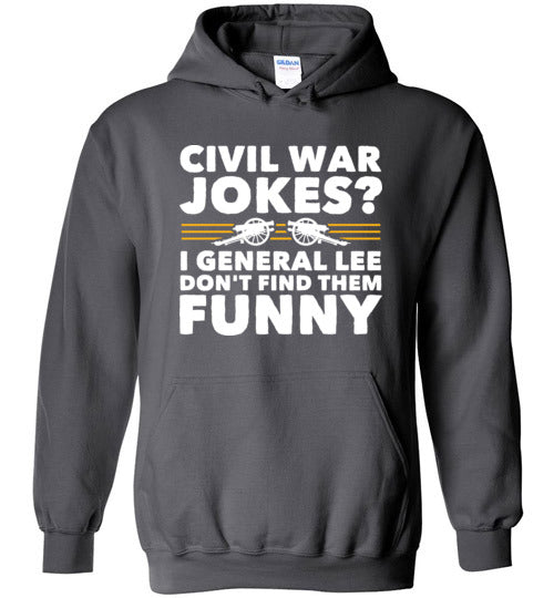 Civil War Jokes General Lee Hoodie