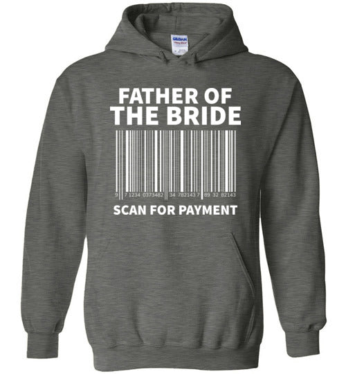 Father of the Bride Scan For Payment Hoodie