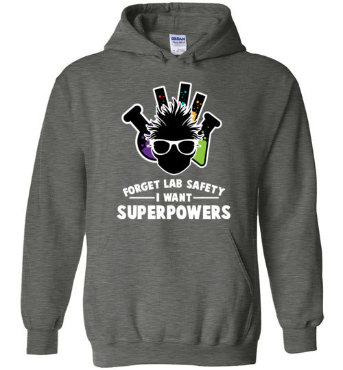 Forget Lab Safety Superpowers Hoodie