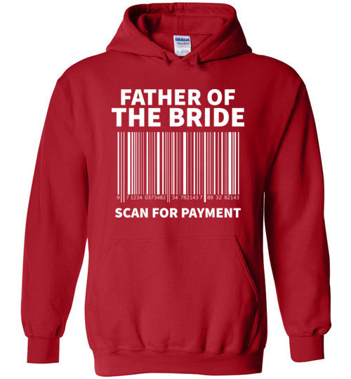 Father of the Bride Scan For Payment Hoodie