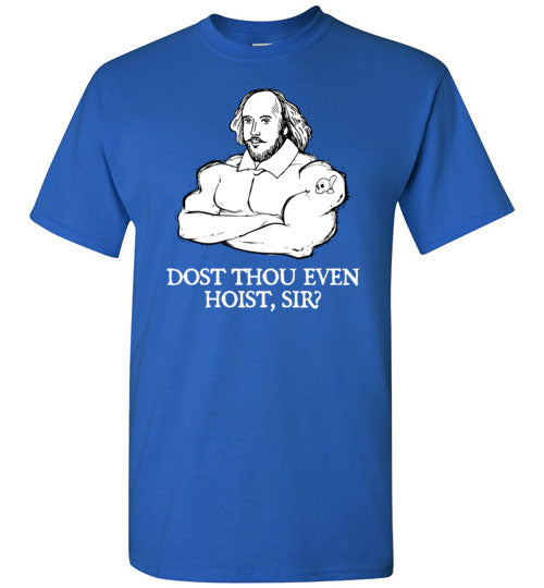 Shakespeare Dost Thou Even Hoist Gildan Youth