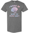 Mermaid I Wanna Be Where The People Arent Gildan Youth