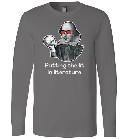 Shakespeare Putting The Lit In Literature Long Sleeve