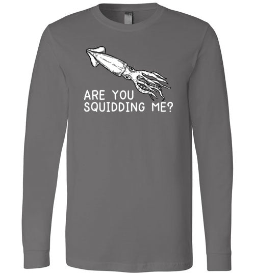 Are You Squidding Me Long Sleeve