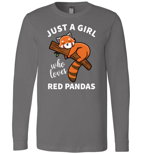 Just a girl who loves Red Pandas Long Sleeve
