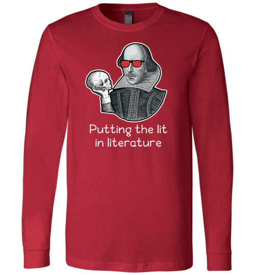 Shakespeare Putting The Lit In Literature Long Sleeve