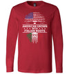 American Grown Italian Roots Long Sleeve