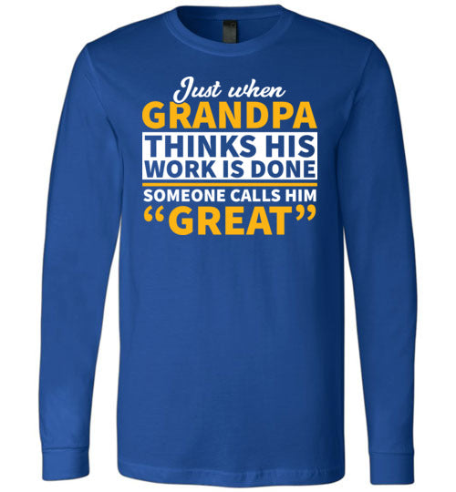Grandpa Call Him Great Long Sleeve