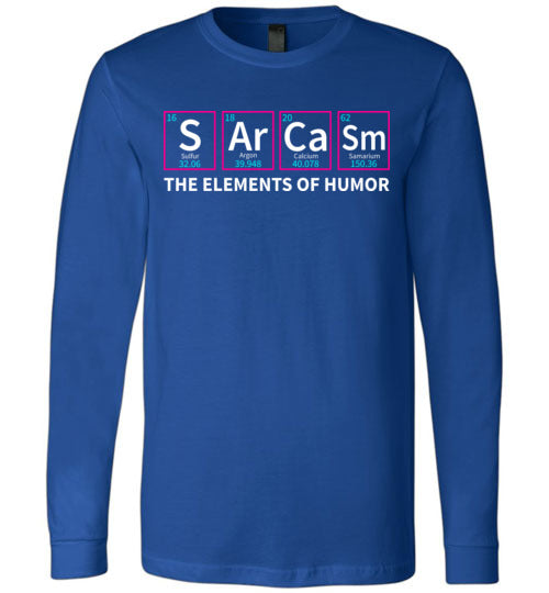 Sarcasm Periodic Table Chemistry Long Sleeve