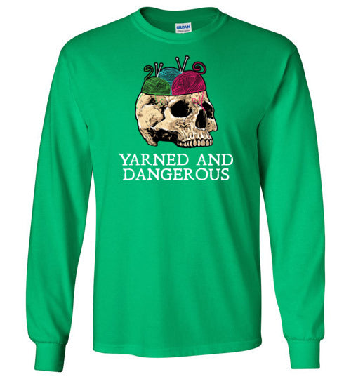 Yarned And Dangerous Long Sleeve