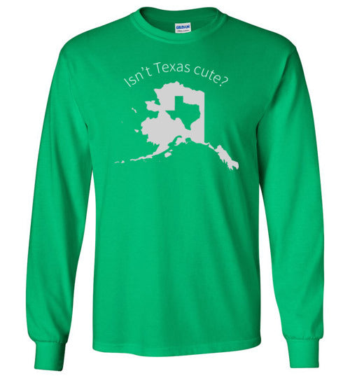 Alaska Isnt Texas Cute Long Sleeve
