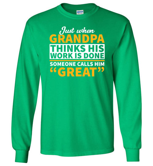 Grandpa Call Him Great Long Sleeve