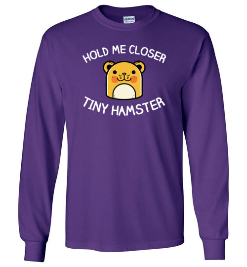 Hold Me Closer Tiny Hamster Long Sleeve