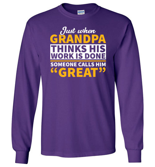 Grandpa Call Him Great Long Sleeve