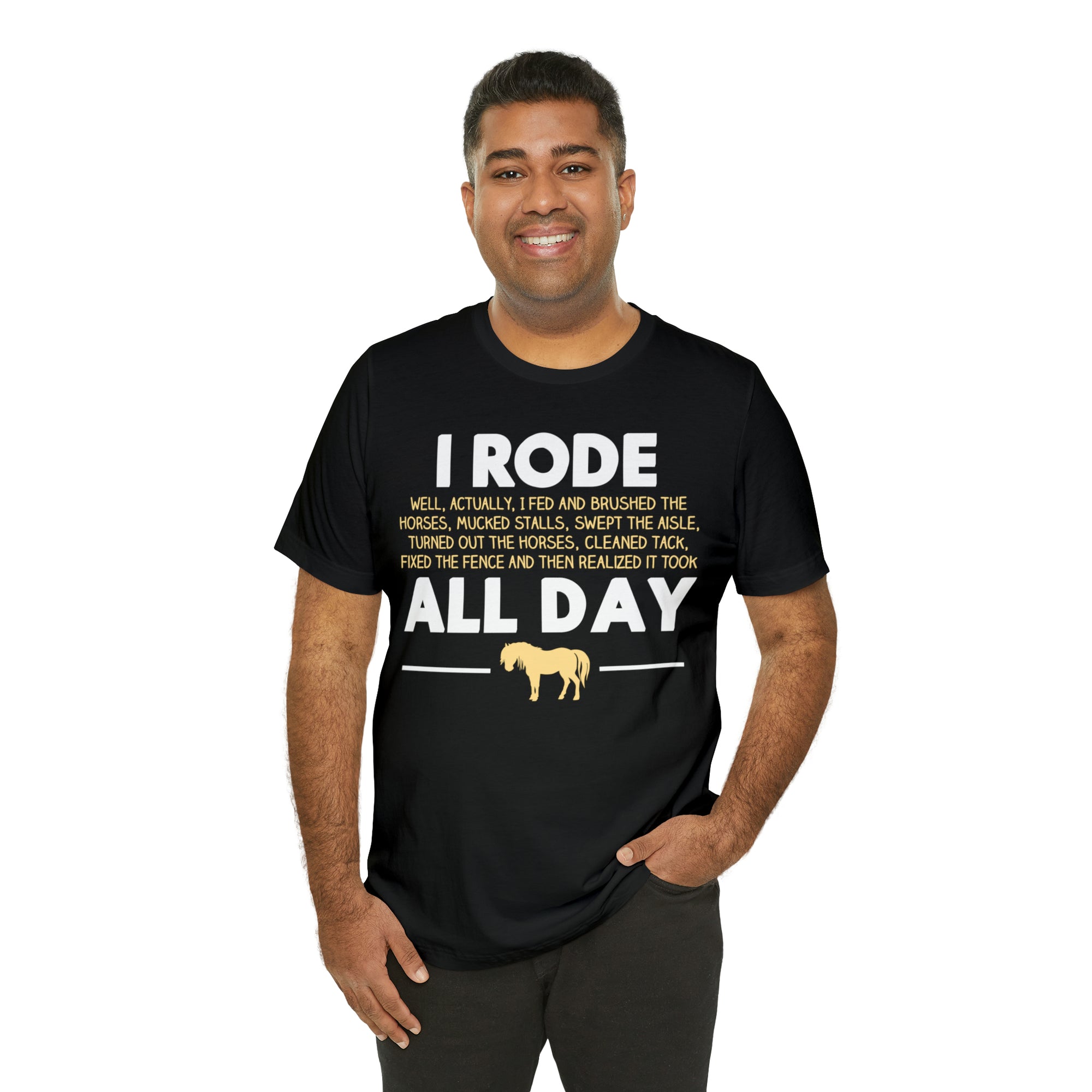 Horse Rode All Day TShirtSon UK