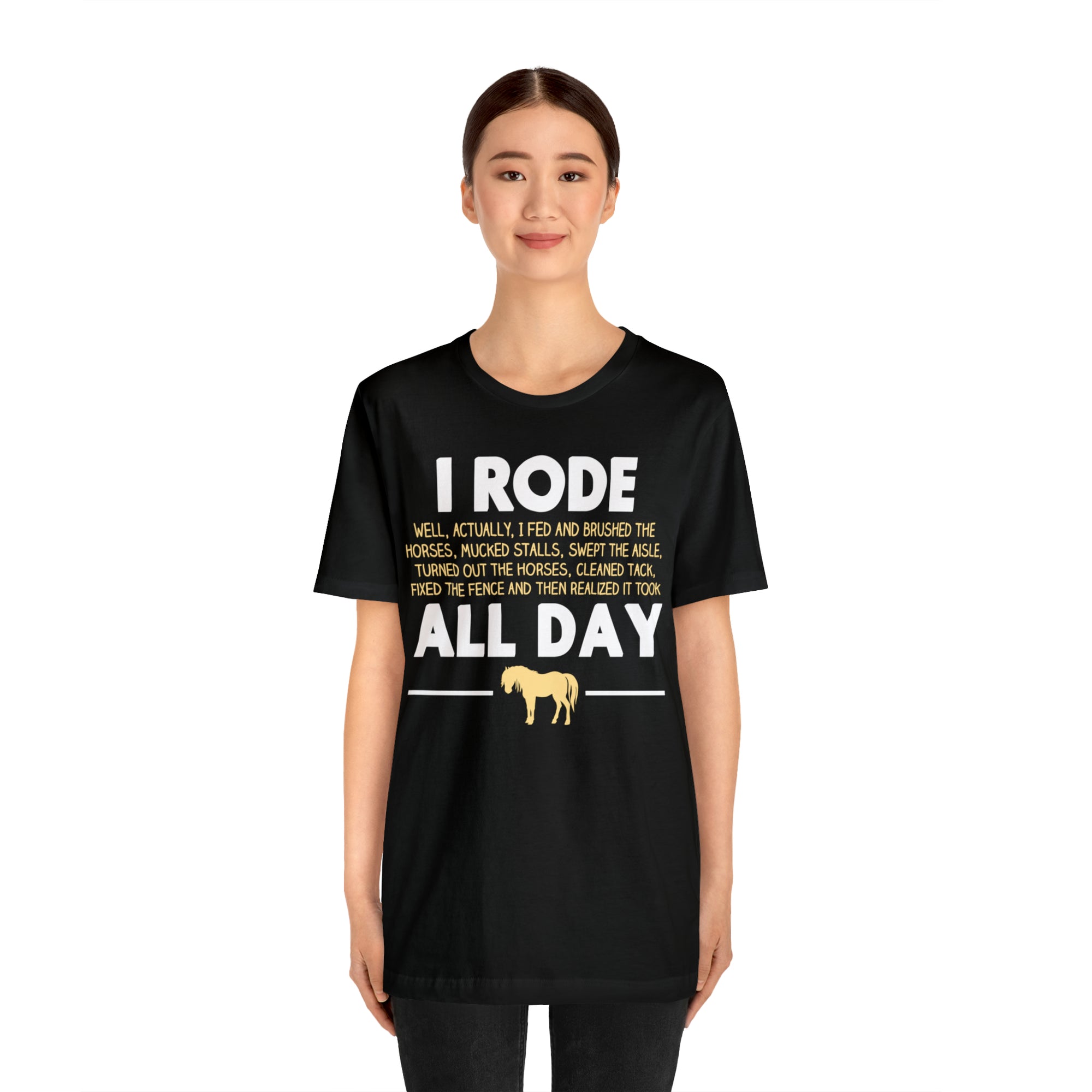 Horse Rode All Day TShirtSon UK