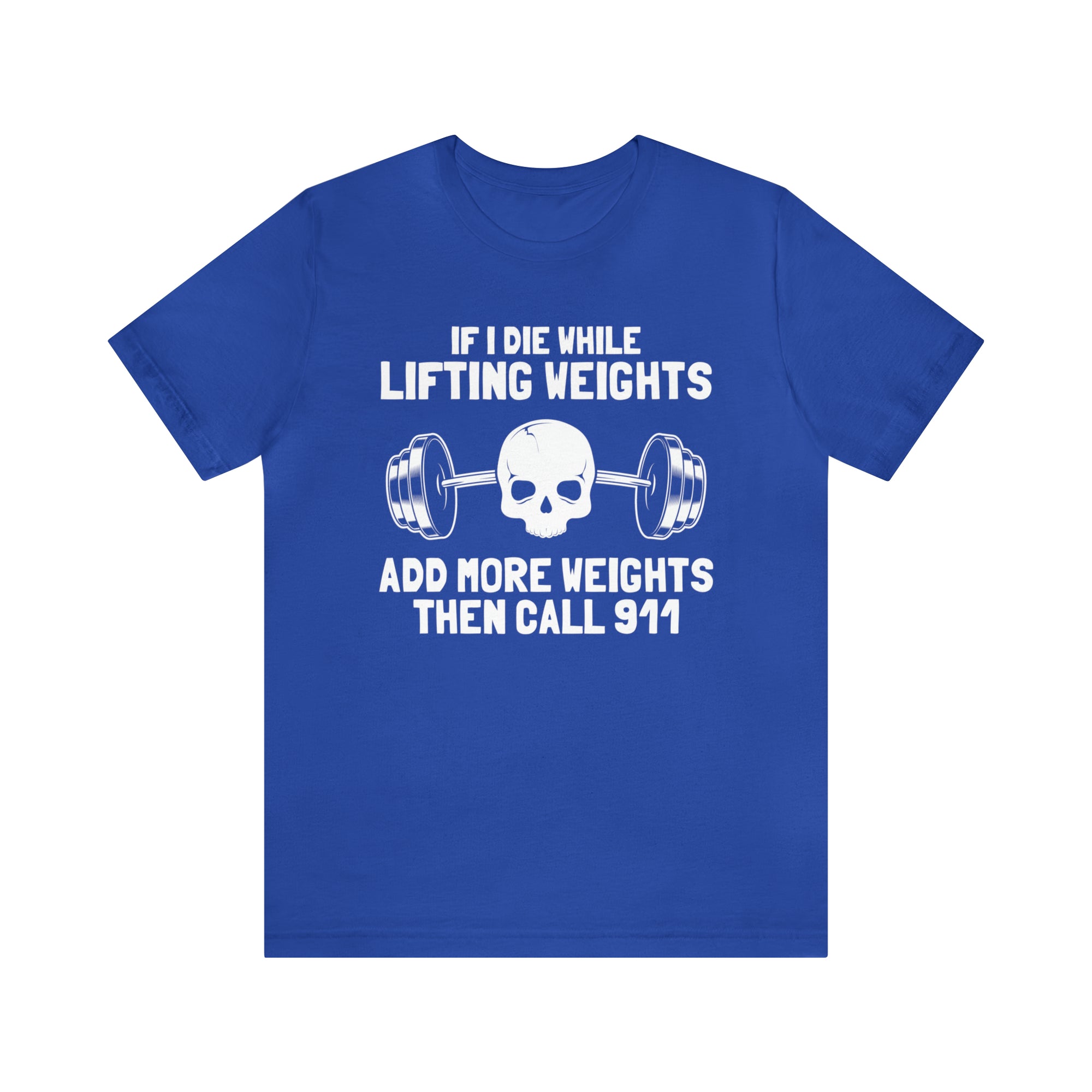 If I Die While Lifting Weights TShirtSon UK