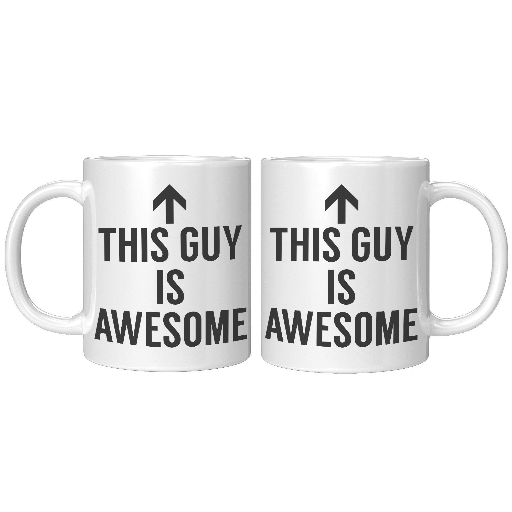 11OZ WHITE MUG - This Guy Is Awesome
