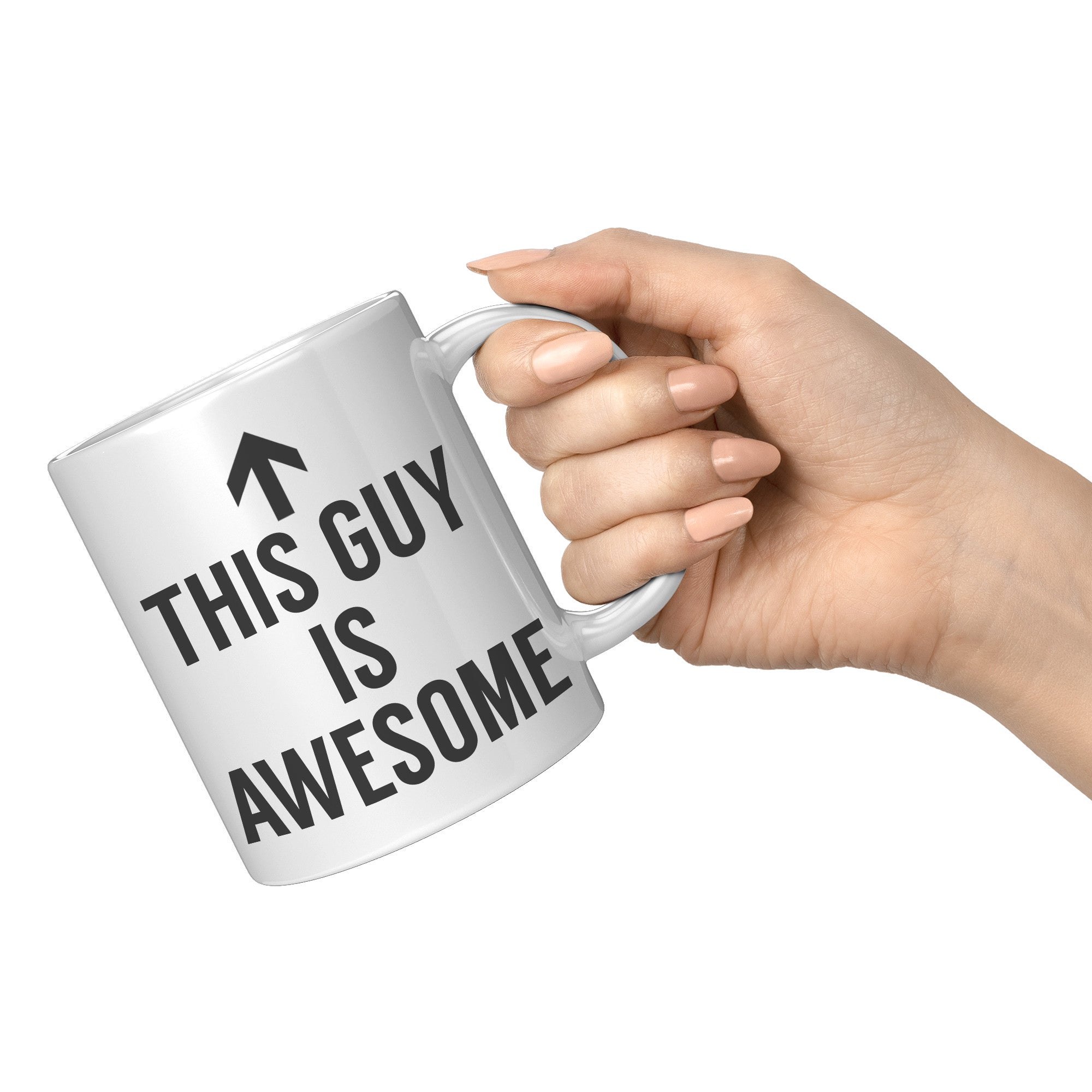 11OZ WHITE MUG - This Guy Is Awesome