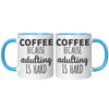 11oz Accent Mug - Adulting Is Hard