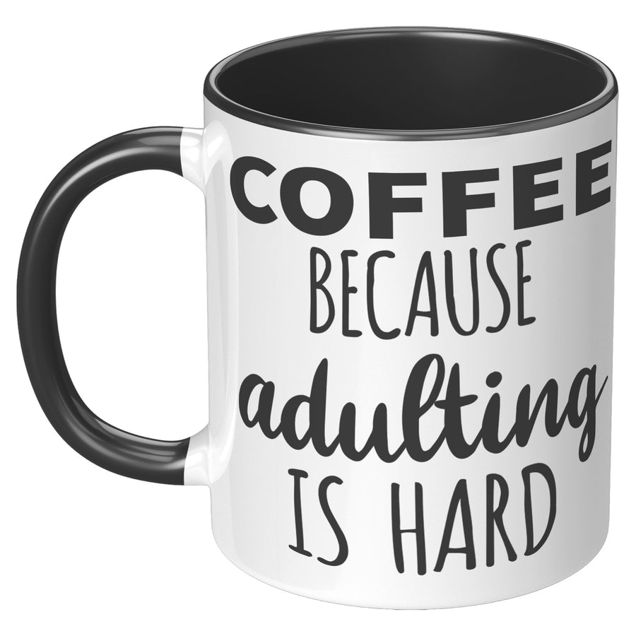 11oz Accent Mug - Adulting Is Hard