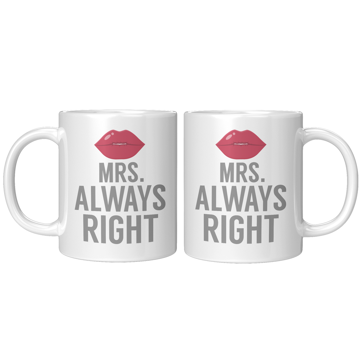 11oz_Accent_Mug_-_Always_Right_Mrs_Alway_11ozwhite_Mockup.png
