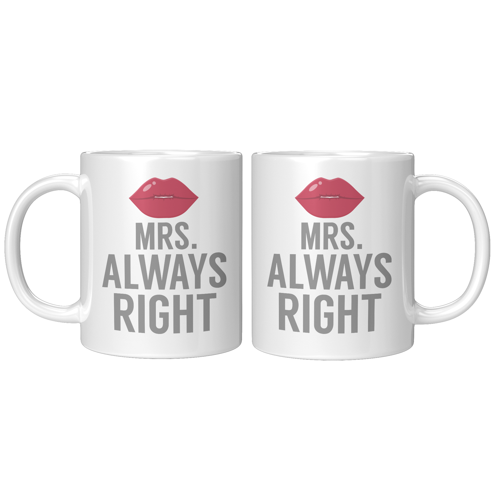 11oz_Accent_Mug_-_Always_Right_Mrs_Alway_11ozwhite_Mockup.png