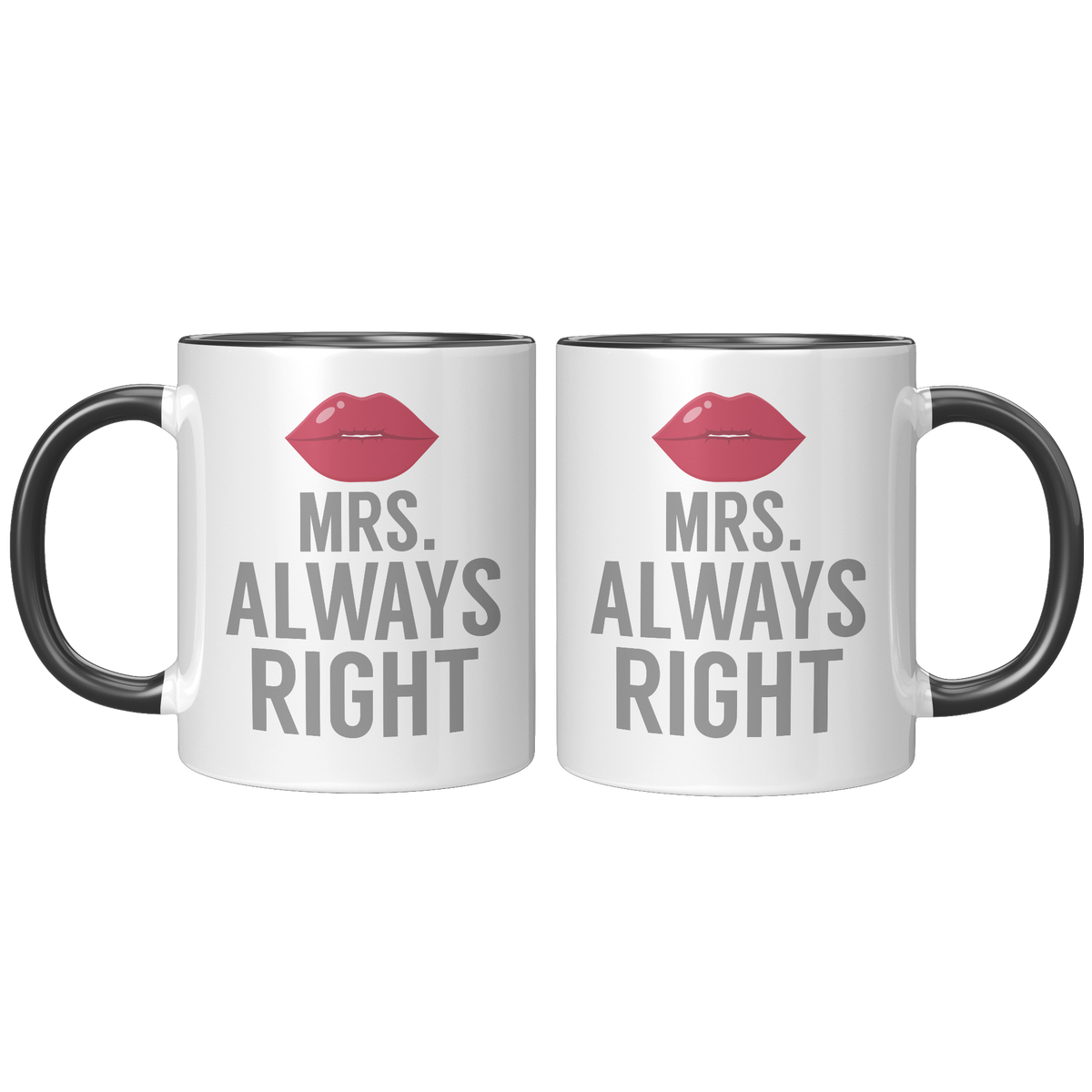 11oz_Accent_Mug_-_Always_Right_Mrs_Alway_FrontBack_Black_Mockup.png