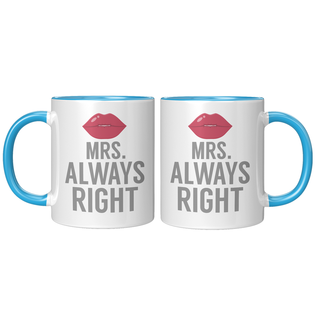 11oz_Accent_Mug_-_Always_Right_Mrs_Alway_FrontBack_Blue_Mockup.png