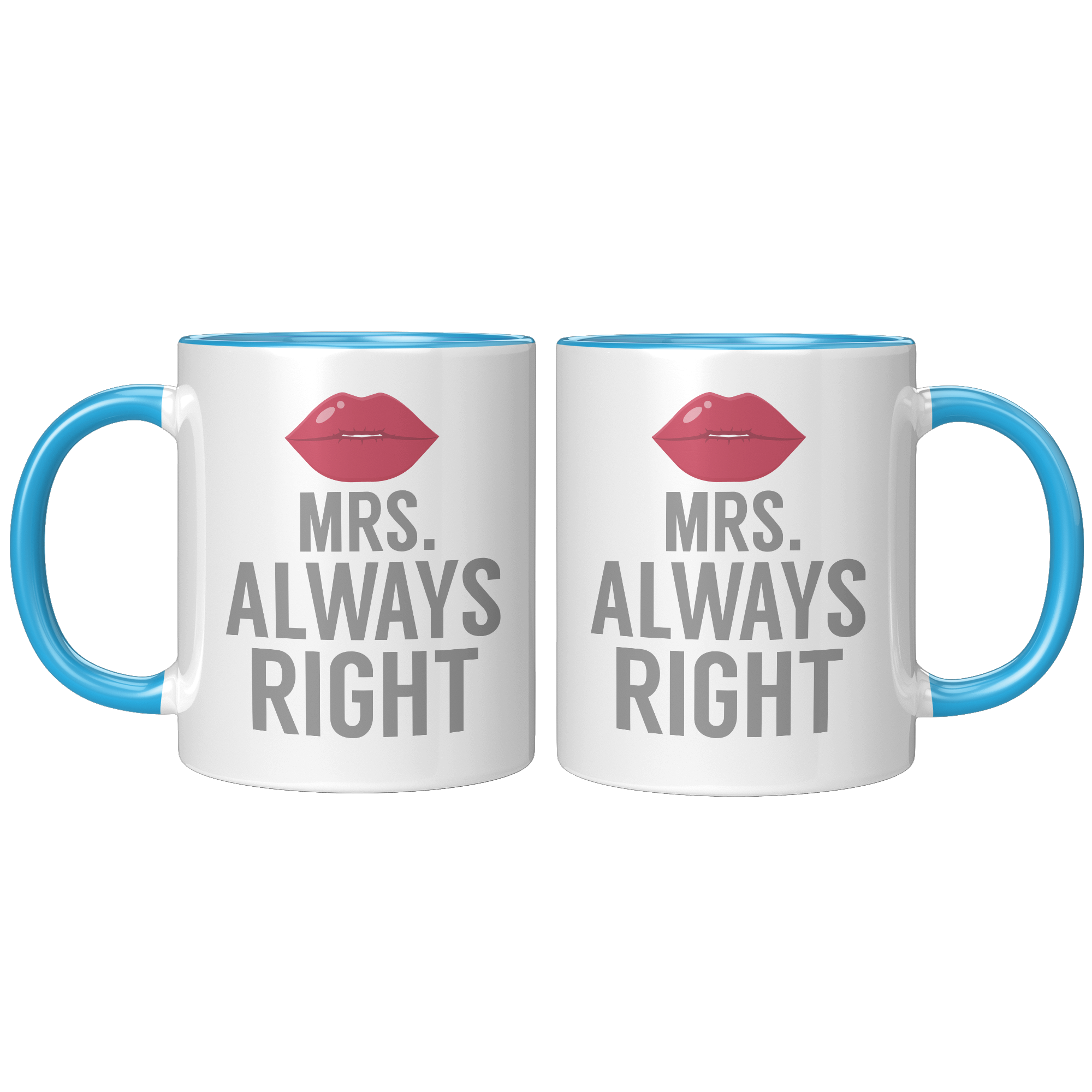 11oz_Accent_Mug_-_Always_Right_Mrs_Alway_FrontBack_Blue_Mockup.png