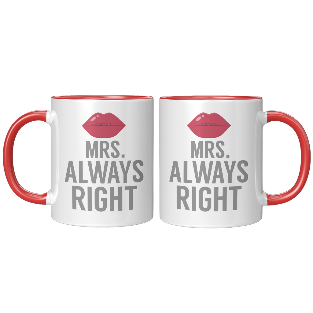 11oz_Accent_Mug_-_Always_Right_Mrs_Alway_FrontBack_Red_Mockup.png