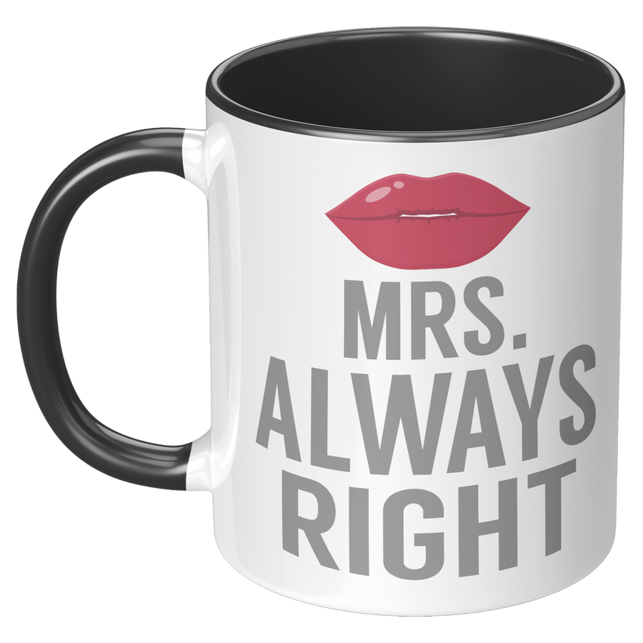 11oz_Accent_Mug_-_Always_Right_Mrs_Alway_LH_Black_Mockup.png