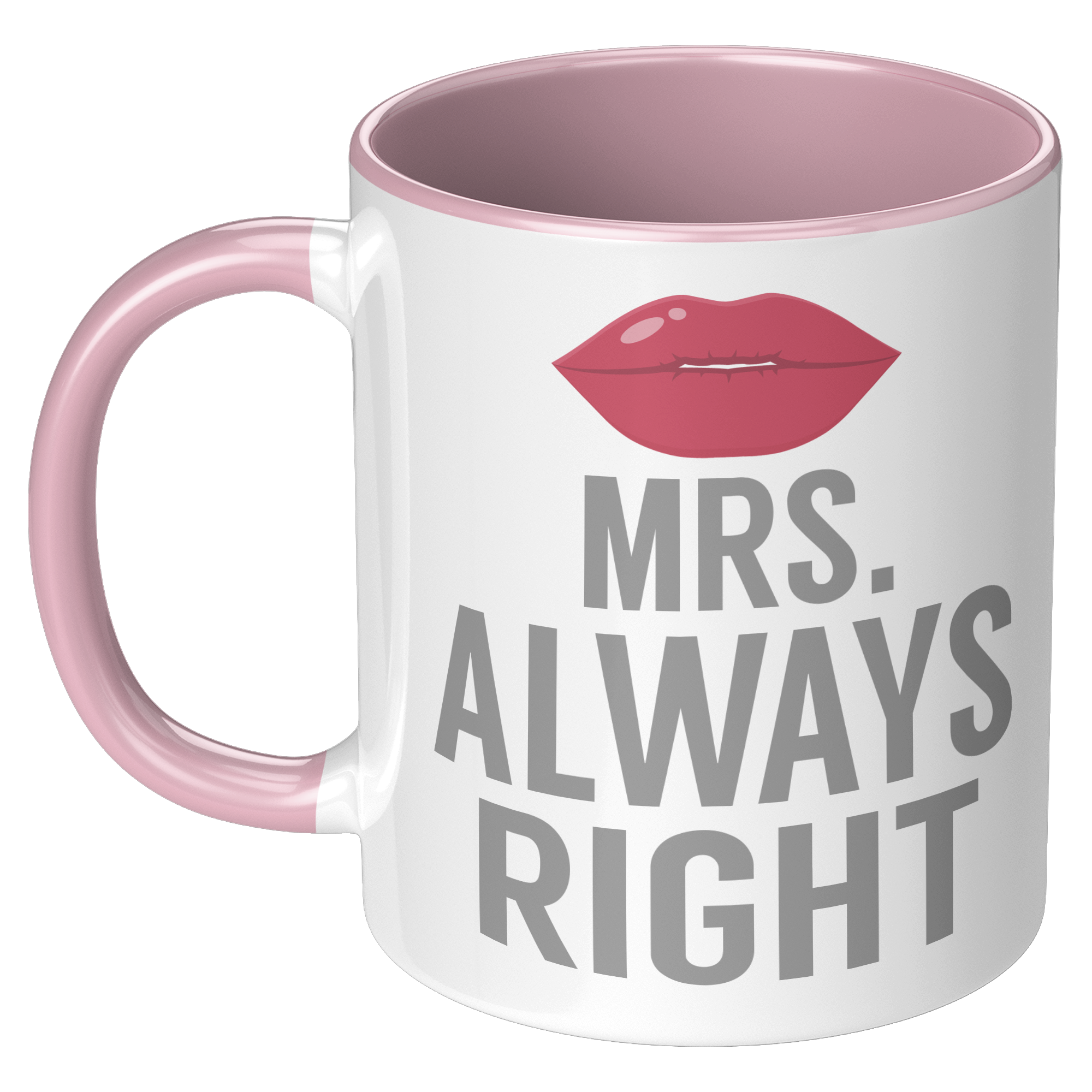 11oz_Accent_Mug_-_Always_Right_Mrs_Alway_LH_Pink_Mockup.png