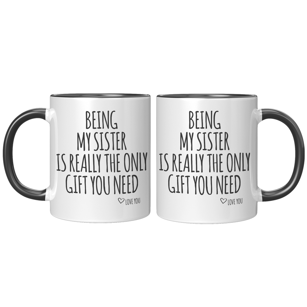 11oz_Accent_Mug_-_Being_My_Sister_FrontBack_Black_Mockup.png