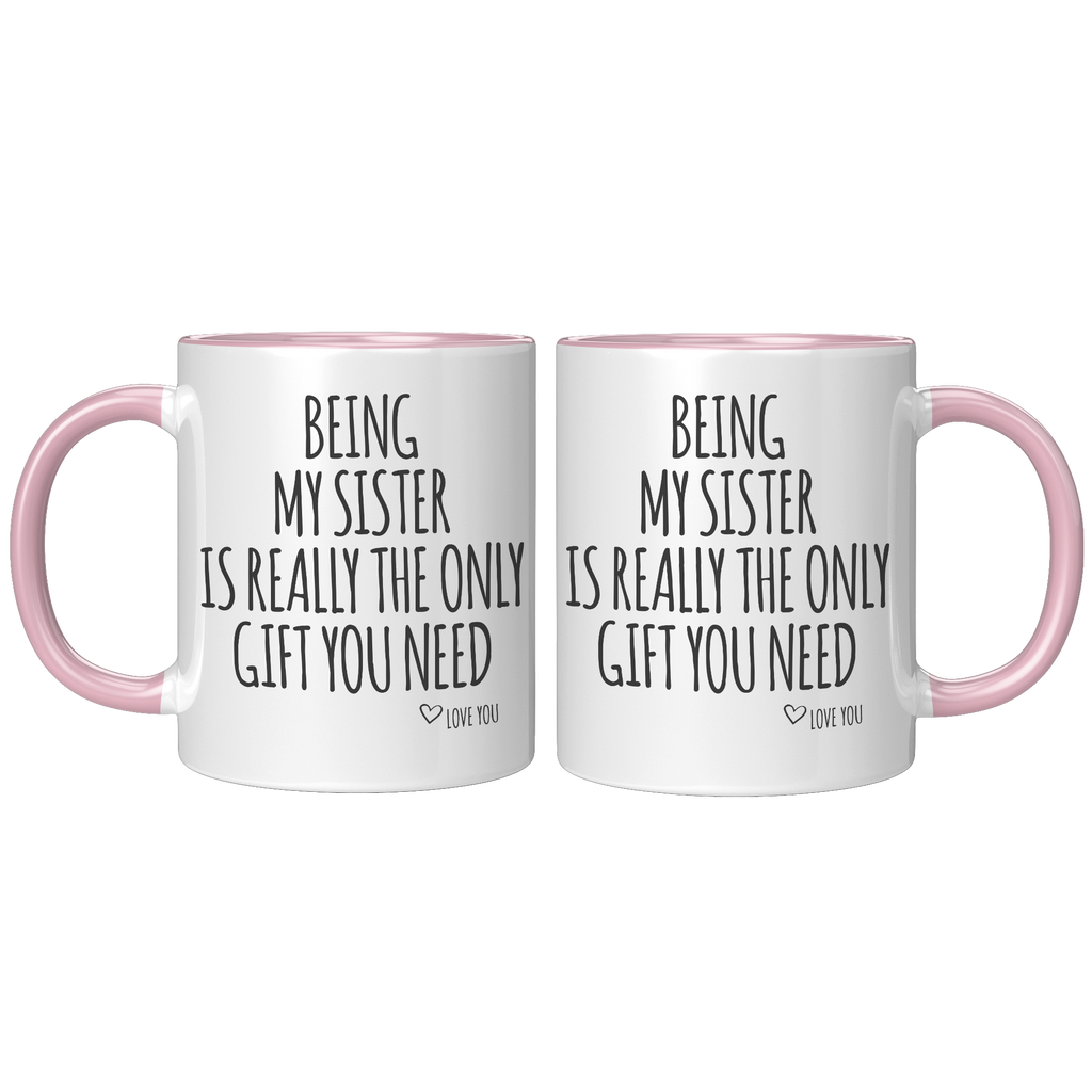 11oz_Accent_Mug_-_Being_My_Sister_FrontBack_Pink_Mockup.png