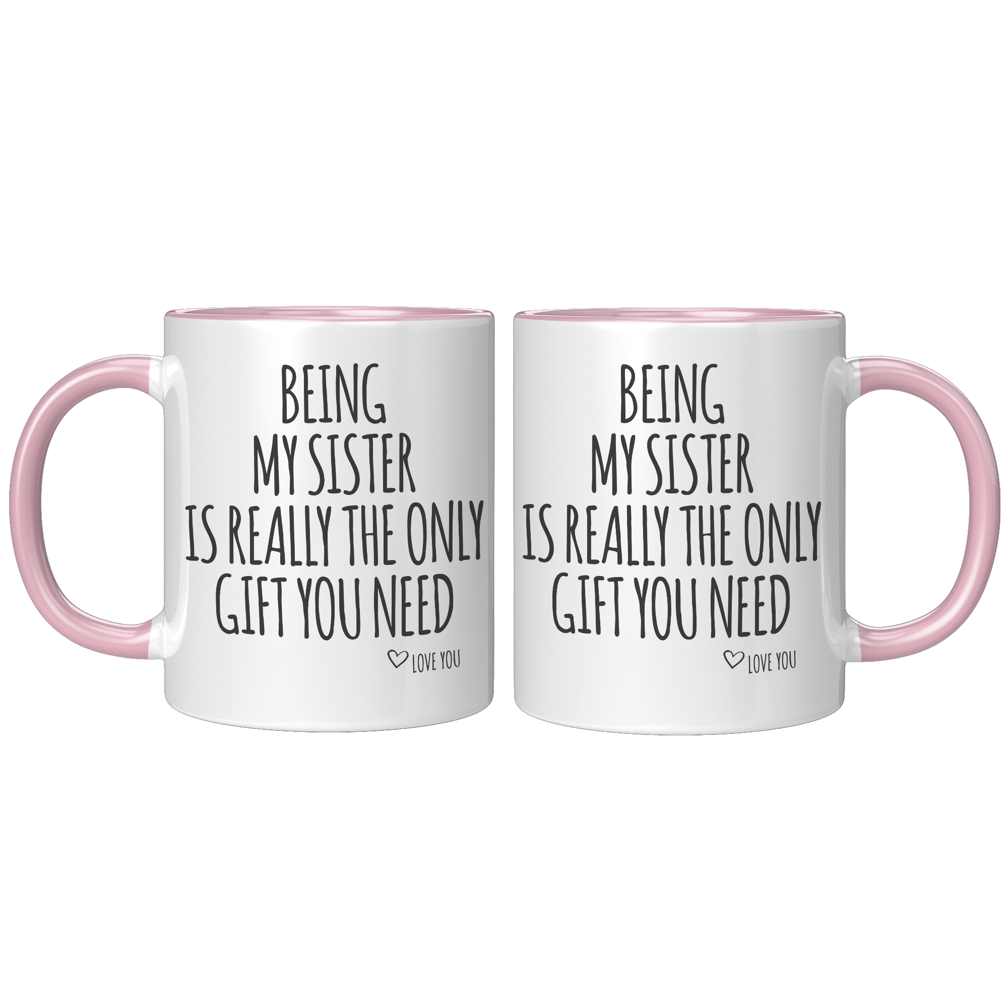 11oz_Accent_Mug_-_Being_My_Sister_FrontBack_Pink_Mockup.png