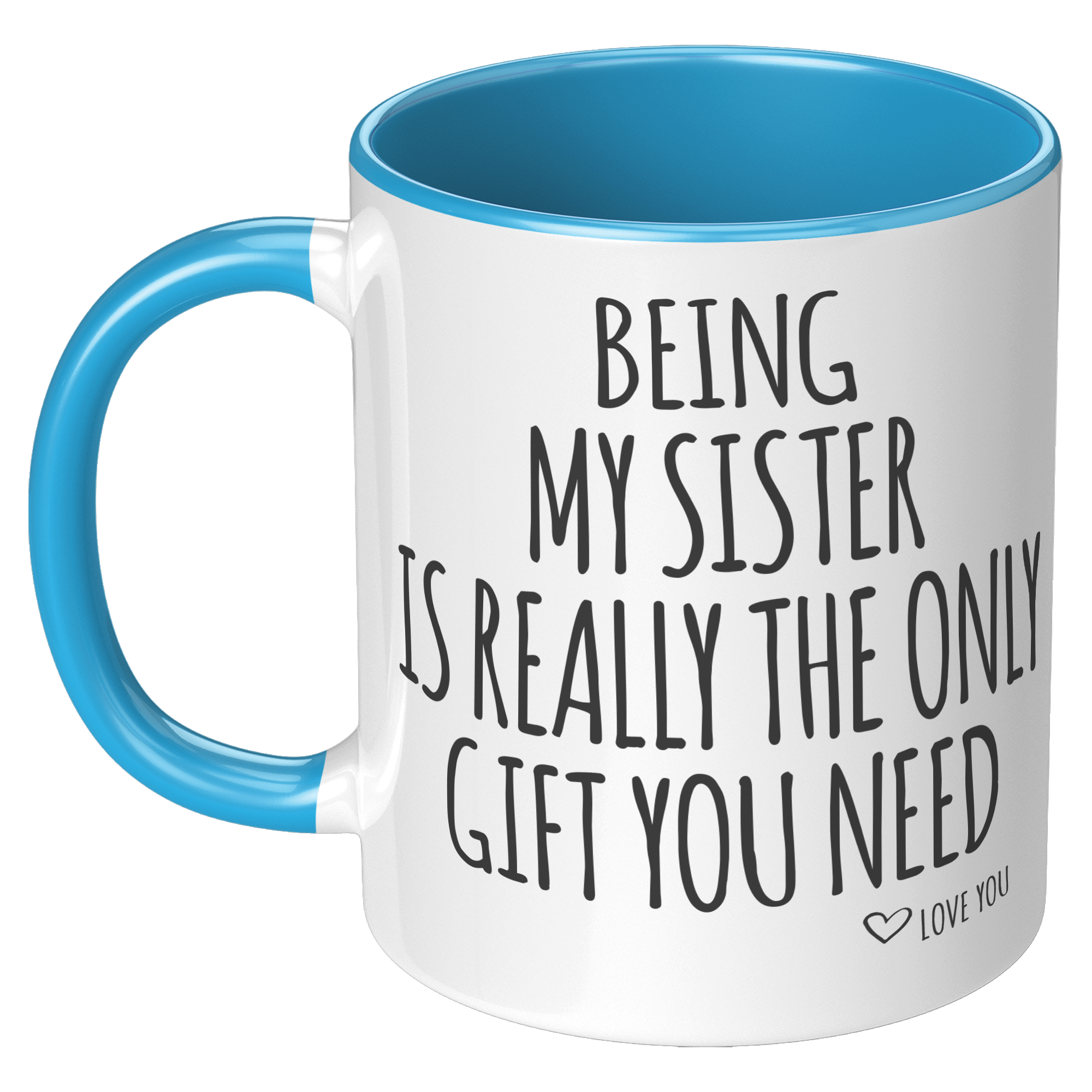 11oz_Accent_Mug_-_Being_My_Sister_LH_Blue_Mockup.png