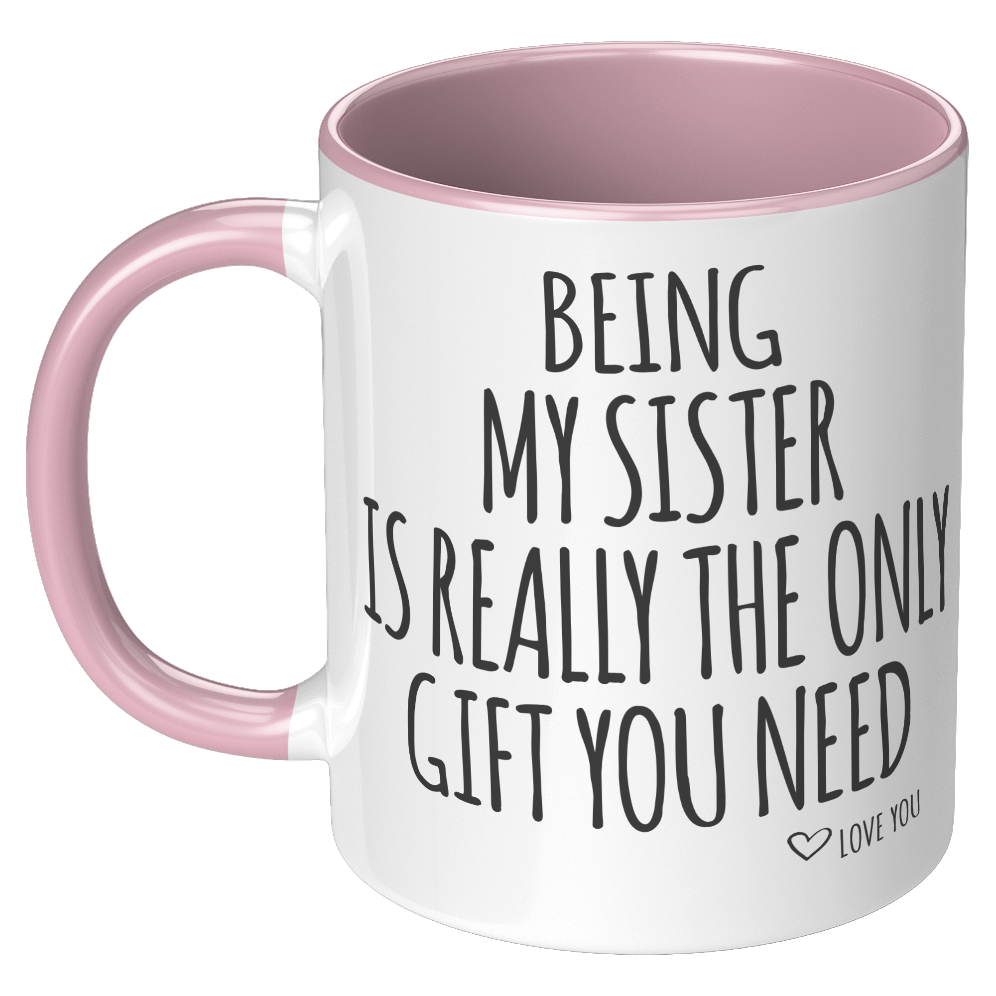 11oz_Accent_Mug_-_Being_My_Sister_LH_Pink_Mockup.png