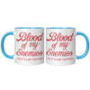 11oz Accent Mug - Blood of my Enemies