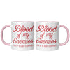 11oz Accent Mug - Blood of my Enemies